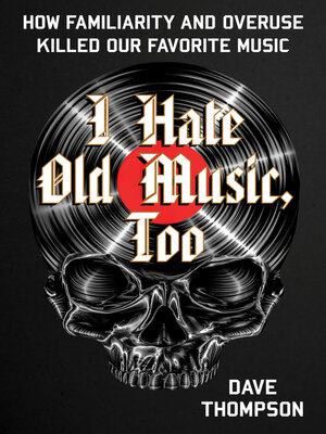 cover image of I Hate Old Music, Too